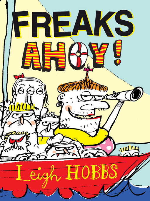 Title details for Freaks Ahoy! by Leigh Hobbs - Available